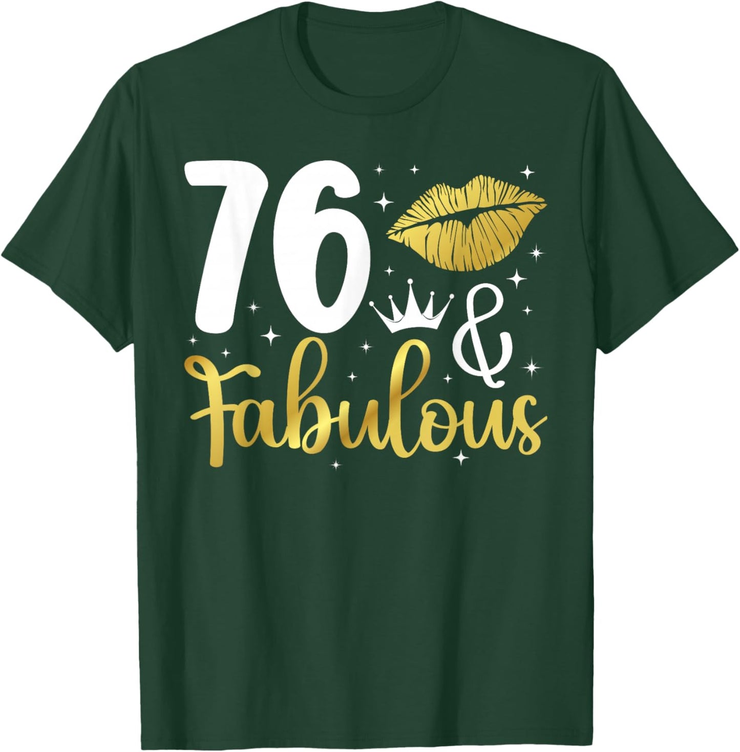 76 & Fabulous 76th Birthday 76 Year Old It's My 76th Bday T-Shirt - T-Shirt | Forest
