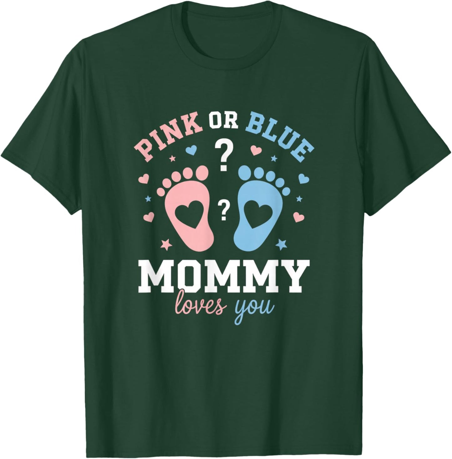 Mom Pink Or Blue Gender Reveal Mommy Loves You Pregnancy Ann T-Shirt - T-Shirt | Forest