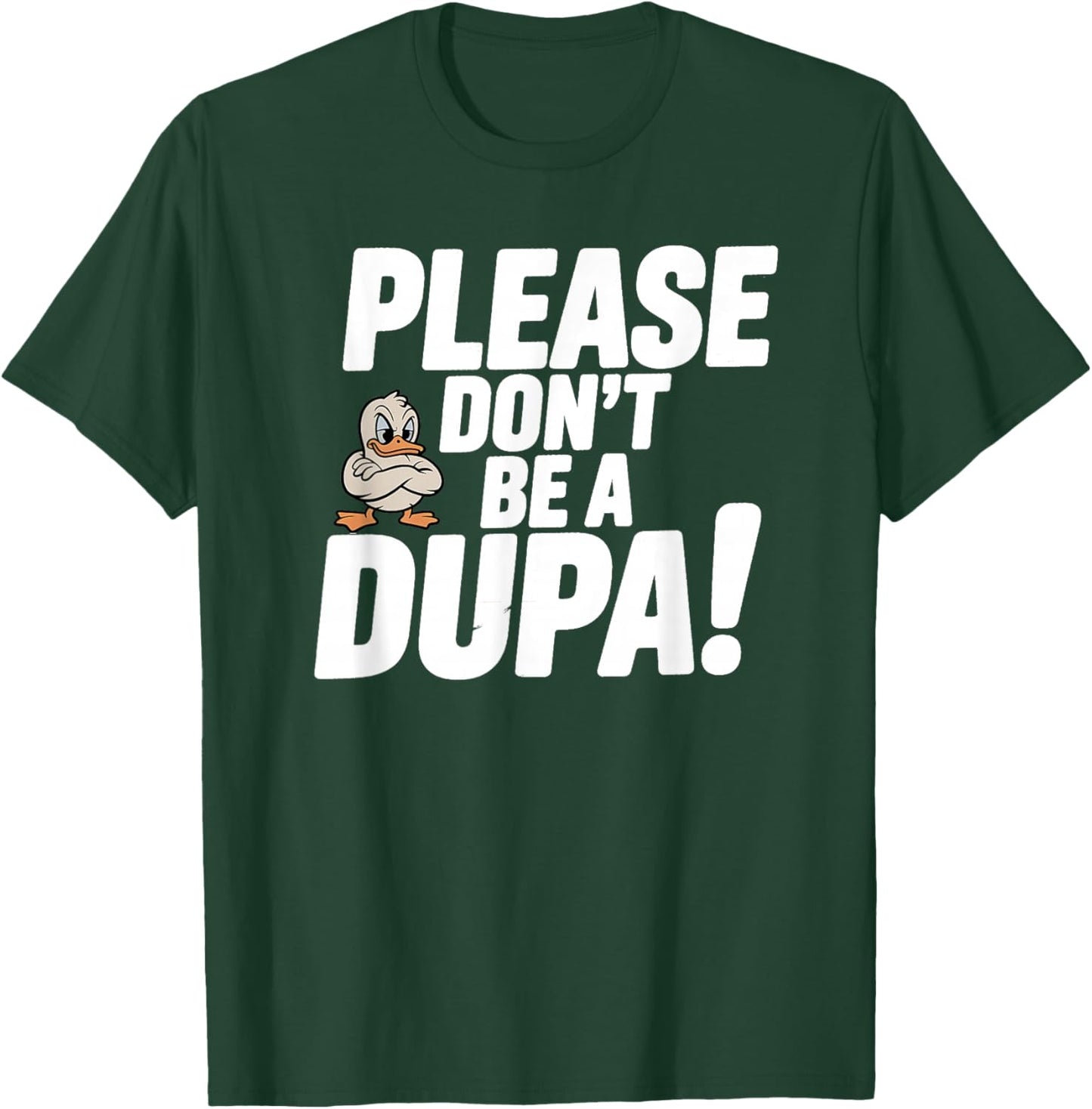 Please Don’t Be a Dupa Funny Polish Humor T-Shirt - T-Shirt | Forest
