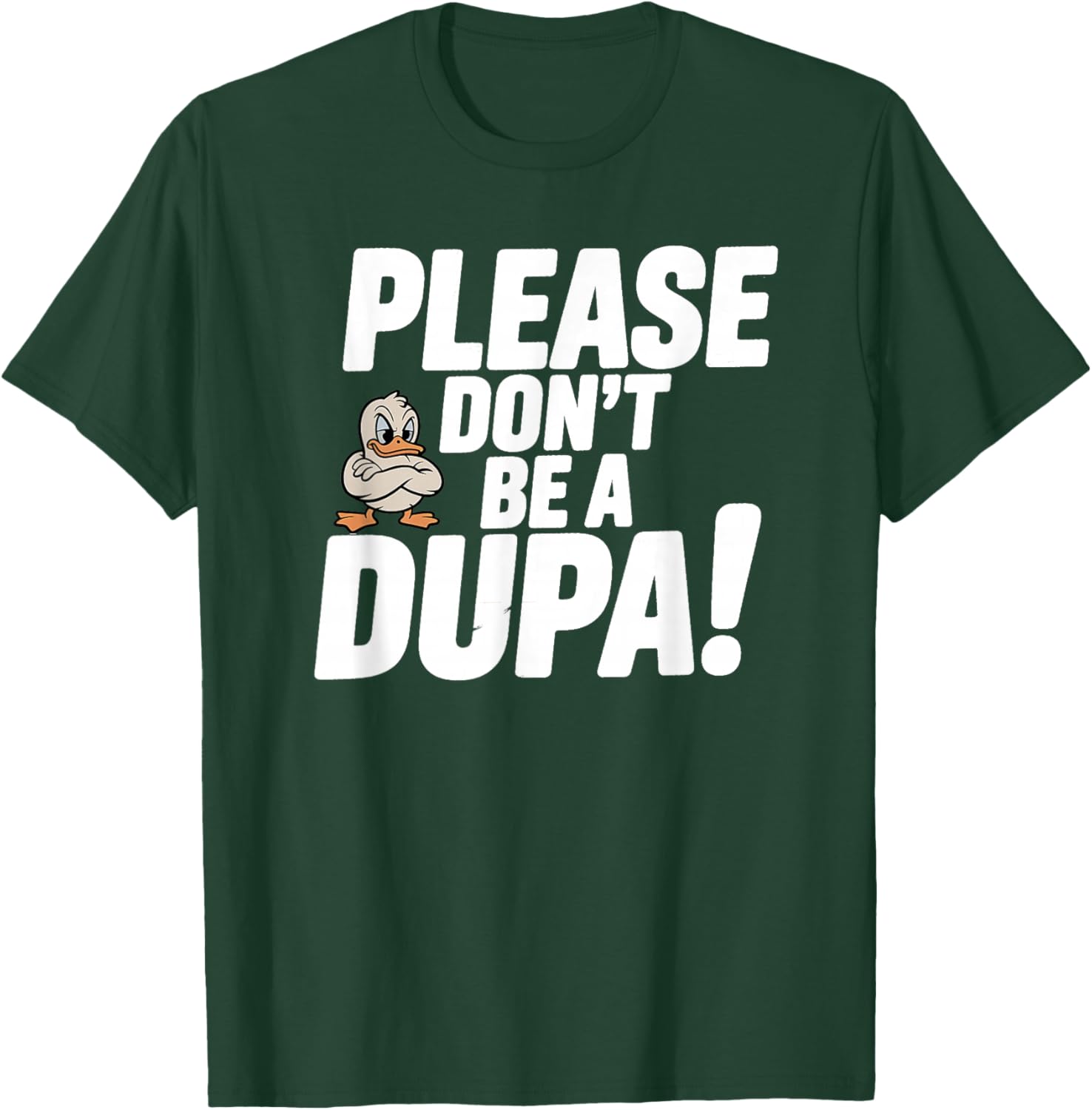 Please Don’t Be a Dupa Funny Polish Humor T-Shirt - T-Shirt | Forest