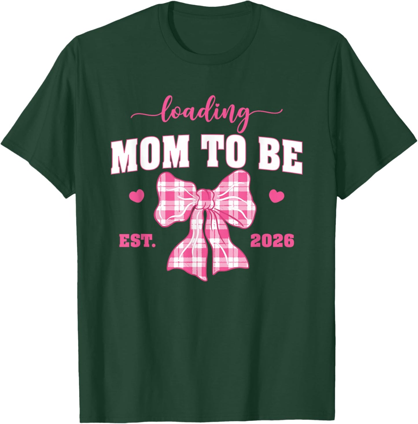 Loading Mom to Be 2026 Cute Pregnancy Announcement T-Shirt - T-Shirt | Forest