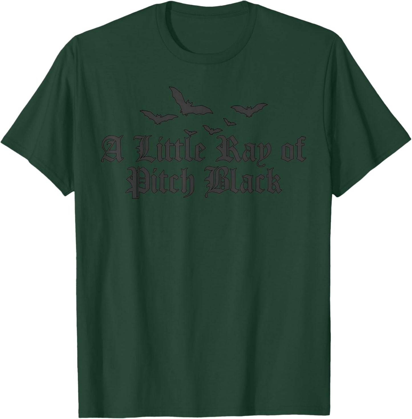 A Little ray of Pitch Black T-Shirt - T-Shirt | Forest