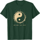 Daoism Taoism Wu Wei All Day Chinese Tradition Yin Yang T-Shirt - T-Shirt | Forest