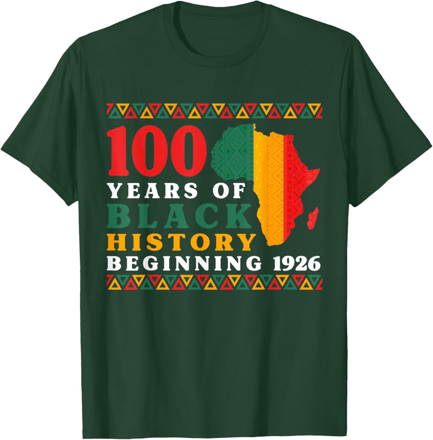 100 Years Black History Beginning 1926 Centennial Africa T-Shirt - T-Shirt | Forest