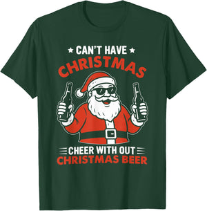 Can't Have Christmas Cheer Without Christmas Design T-Shirt - T-Shirt | Forest