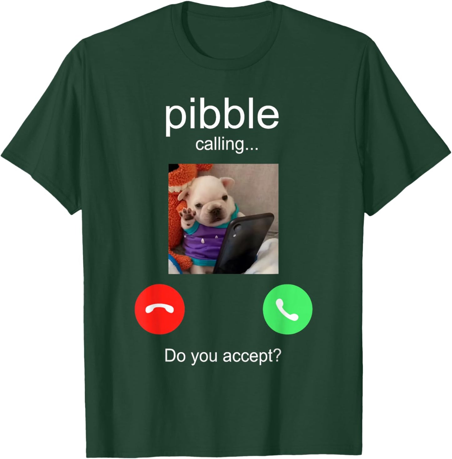 Pibble is Calling Funny Meme for Meme Fans Dog Lovers T-Shirt - T-Shirt | Forest