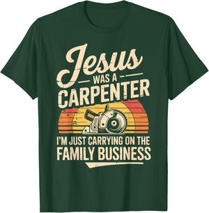 Funny Carpenter Jesus Woodworking Christian Maker Carpentry T-Shirt - T-Shirt | Forest