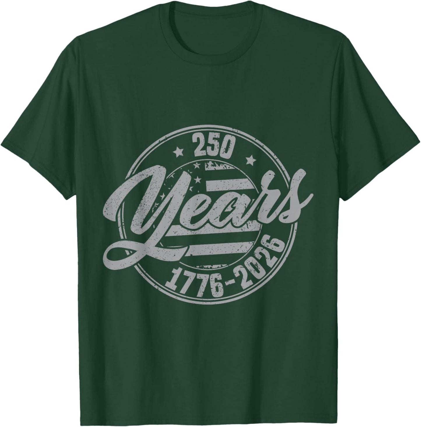 250 Years American Flag 1776-2026 250th Birthday 4th of July T-Shirt - T-Shirt | Forest