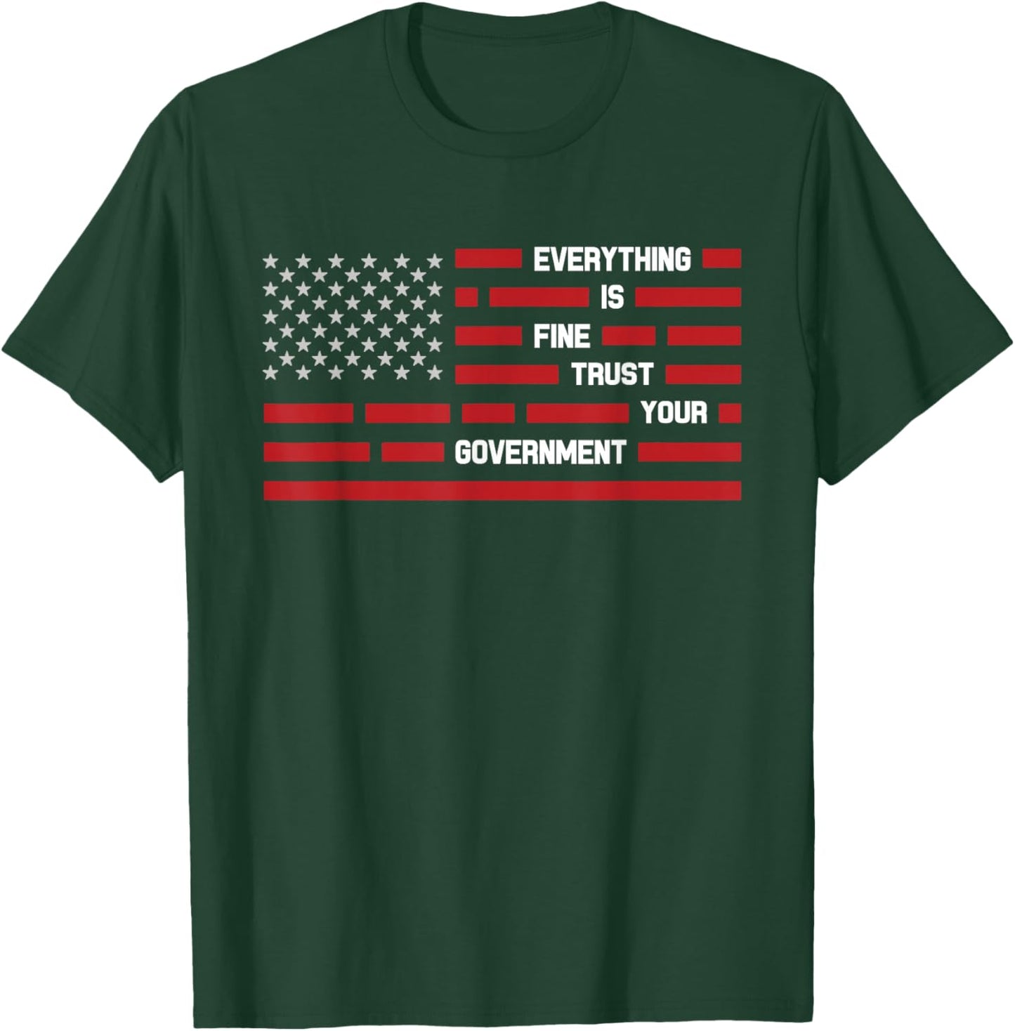 Everything is Fine Trust Your Government Vintage USA Flag T-Shirt - T-Shirt | Forest