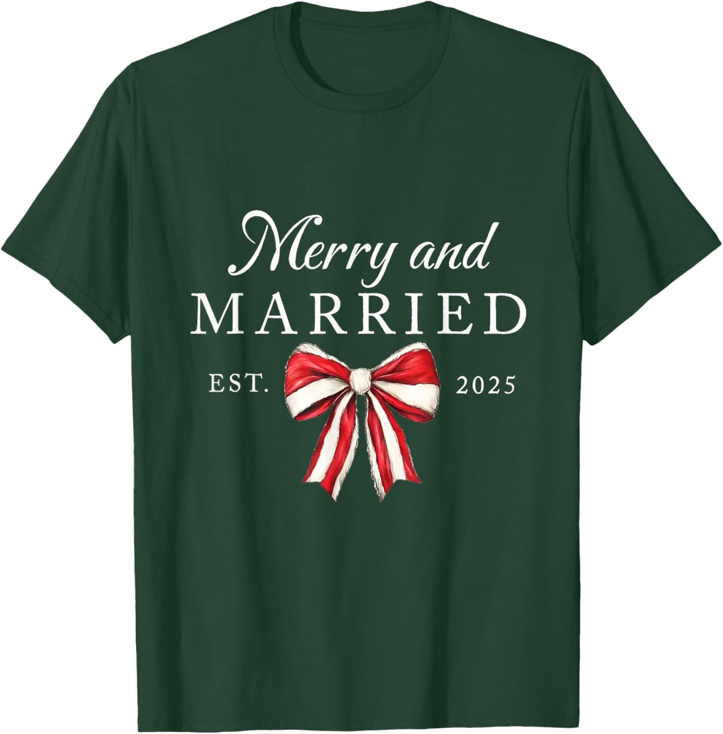 Merry and Married Est 2025 Coquette Couple Matching T-Shirt - T-Shirt | Forest