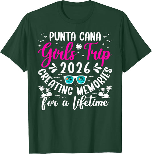 Punta Cana Girls Trip 2026 Creating Memories Girls Vacation T-Shirt - T-Shirt | Forest