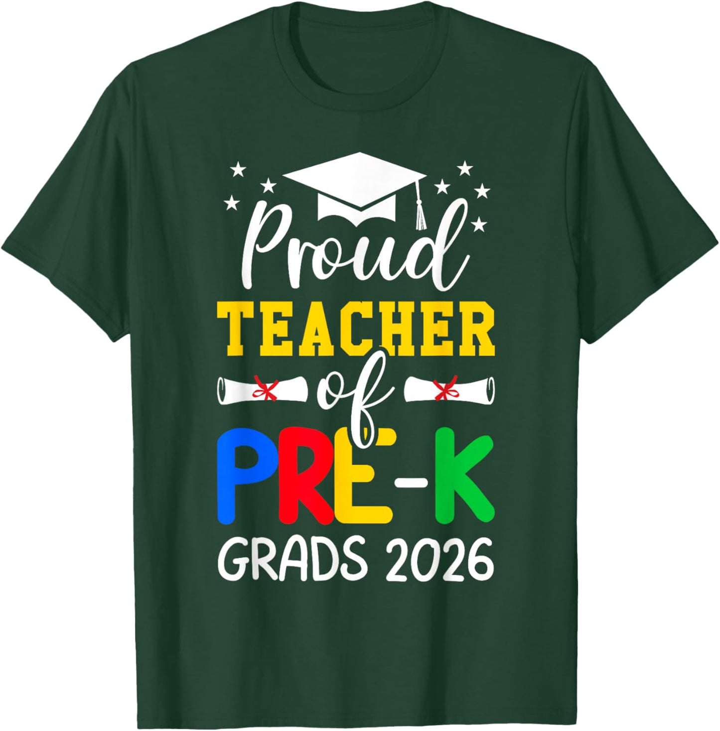 Proud Teacher of Pre-K Graduates 2026 School Pre k Teacher T-Shirt - T-Shirt | Forest