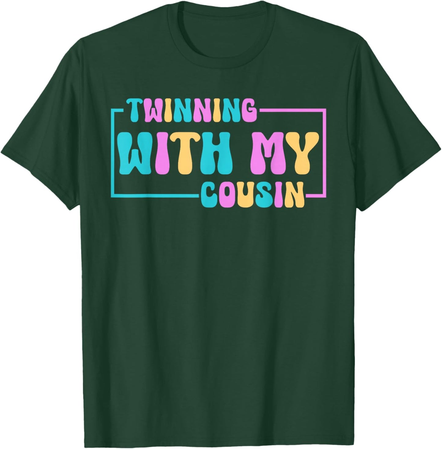Friends Twinning with My Bestie Cousin for Spirit Week Girls T-Shirt - T-Shirt | Forest