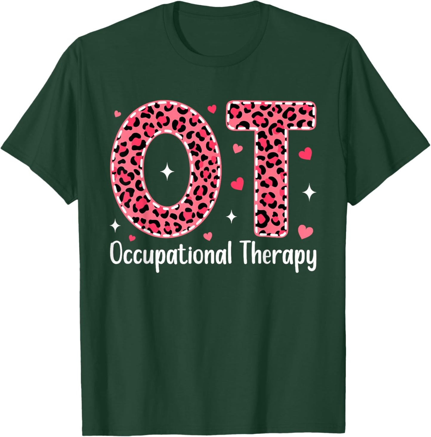Occupational Therapy Leopard Valentine OT Therapist T-Shirt - T-Shirt | Forest