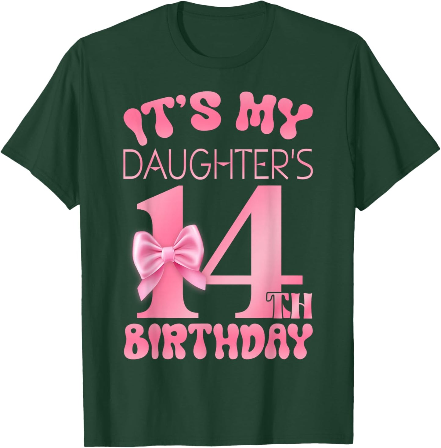It's My Daughter's 14th Birthday Girl Pink Party Themes T-Shirt - T-Shirt | Forest