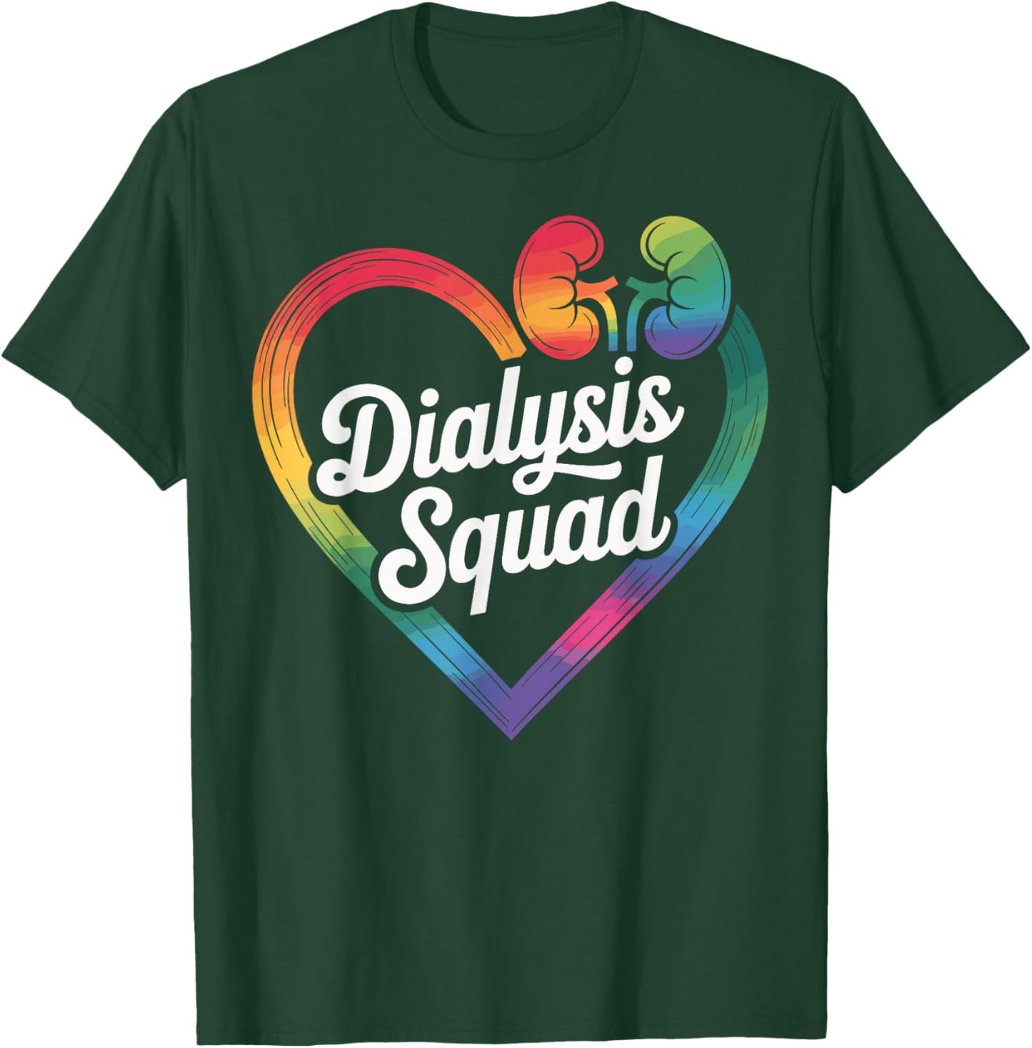 Dialysis Squad Dialysis Technician T-Shirt - T-Shirt | Forest