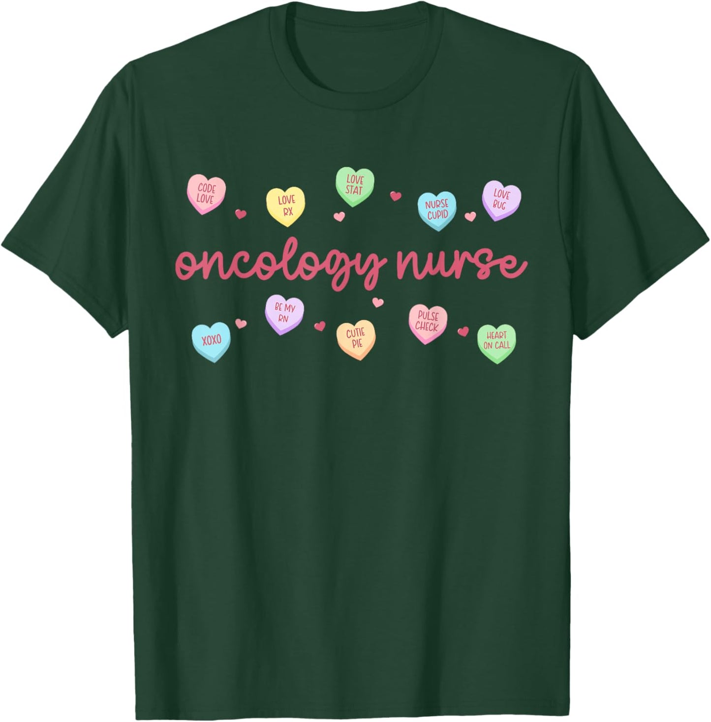 Oncology Nurse Valentine Day Heart Candy Oncology Therapy T-Shirt - T-Shirt | Forest