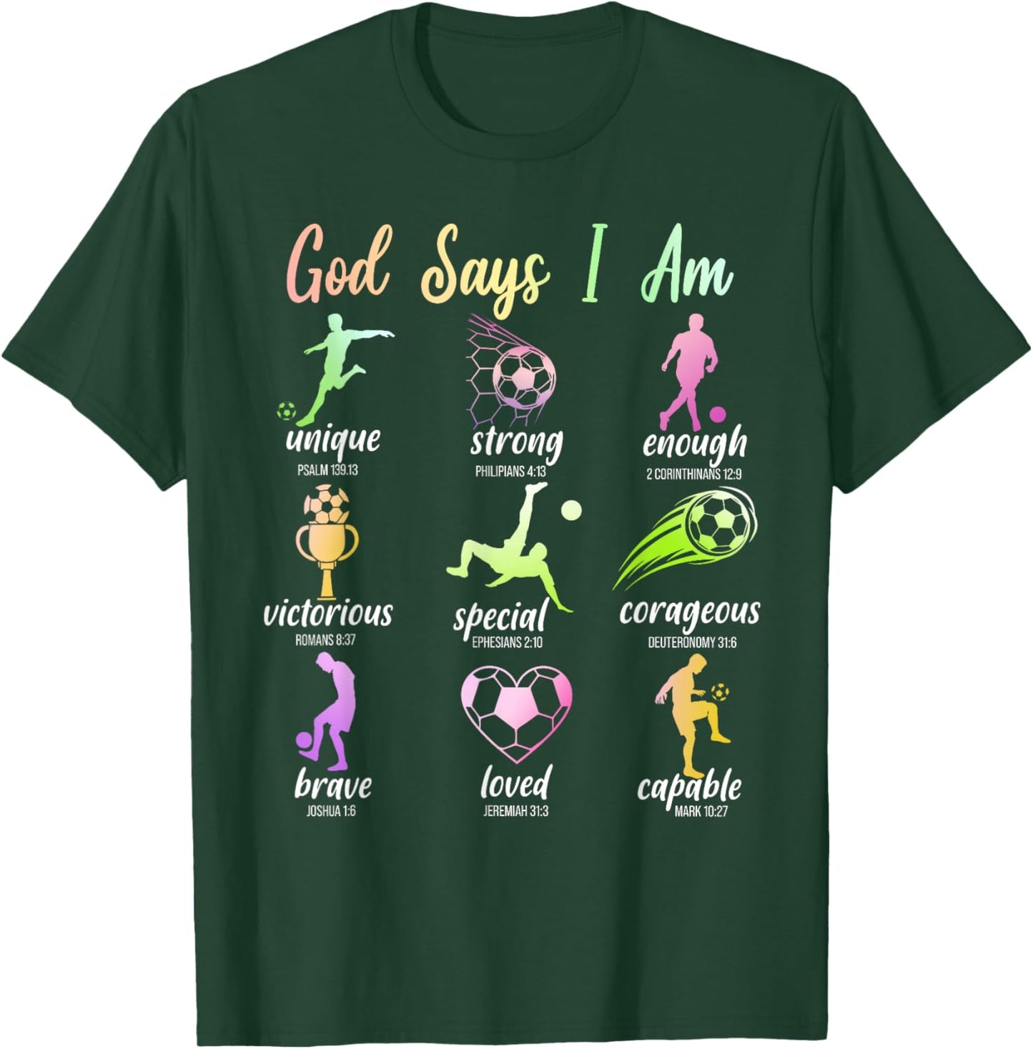 God Says I Am Christian Bible Verse Religious Soccer Player T-Shirt - T-Shirt | Forest