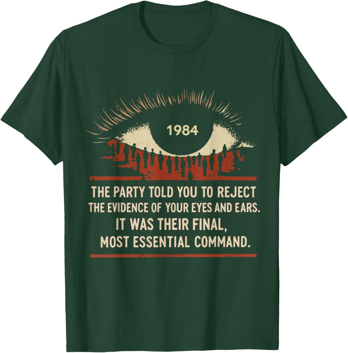 1984 The Party Told You to Reject The Evidence of Your Eyes T-Shirt - T-Shirt | Forest