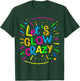 Let's Crazy Retro Colorful Birthday Party 80s Group Team T-Shirt - T-Shirt | Forest