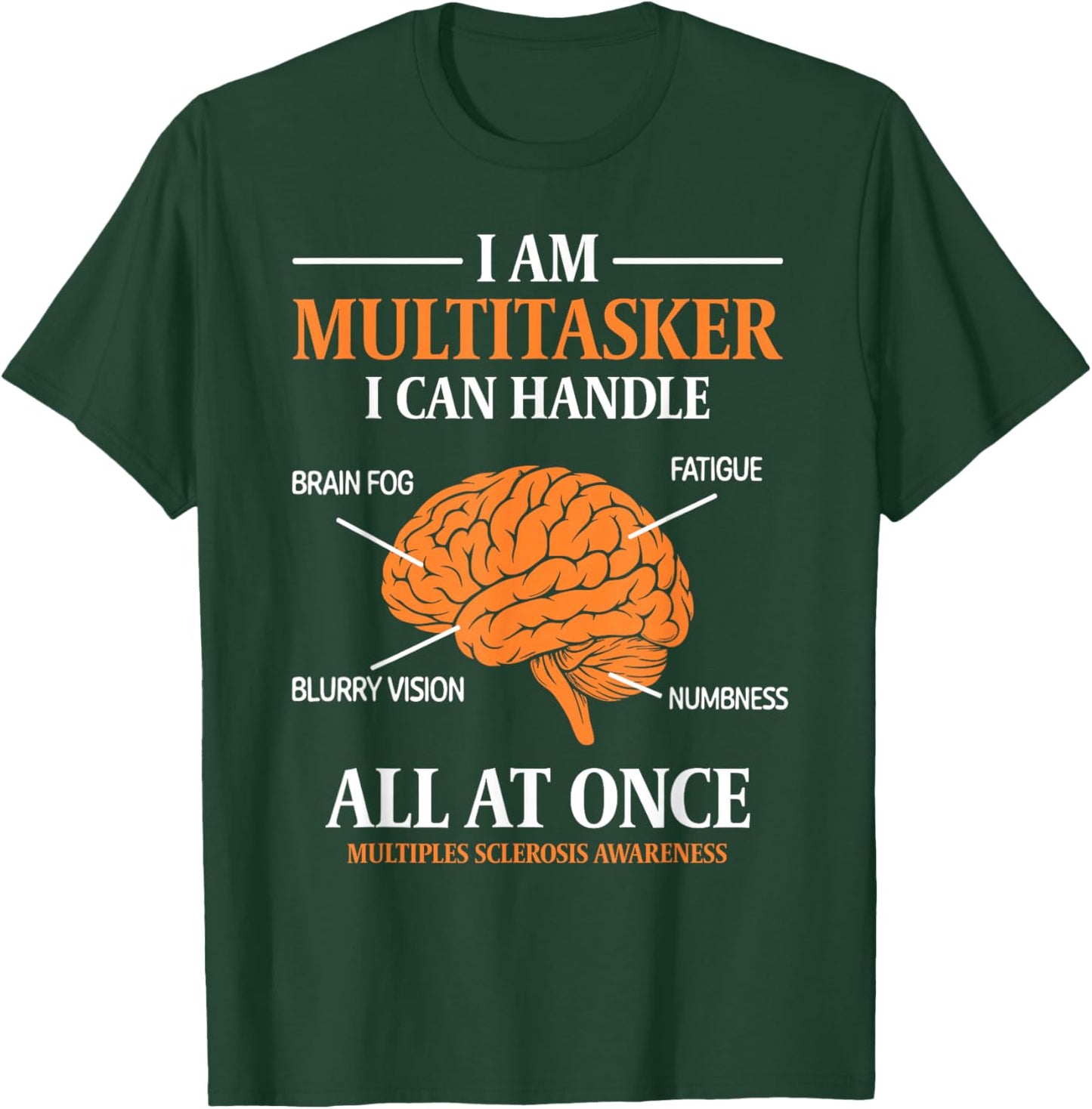 Funny MS Warrior Multitasker Multiple Sclerosis T-Shirt - T-Shirt | Forest
