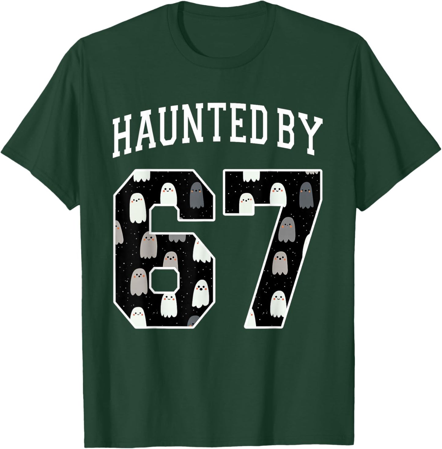 Haunted by 6 7 67 Six Seven Funny Halloween Teacher Mom T-Shirt - T-Shirt | Forest