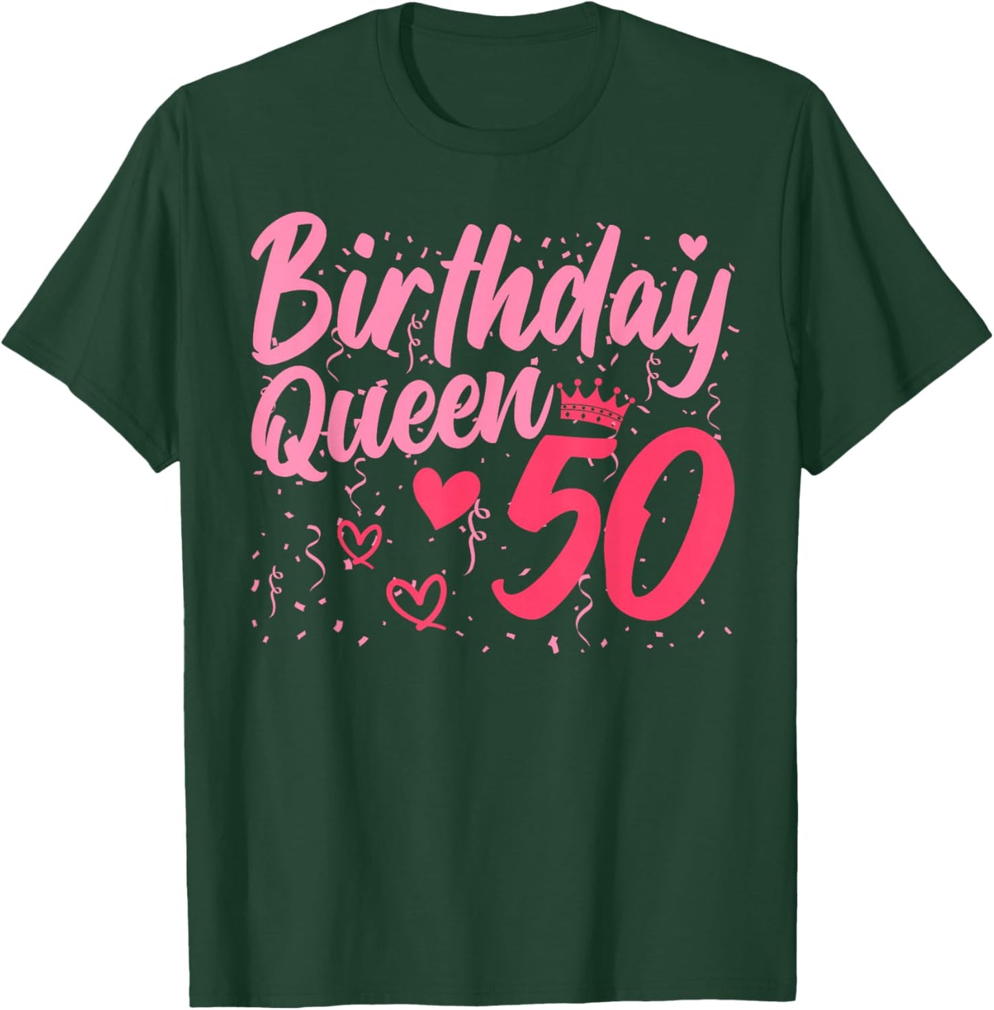 Birthday Queen 50 Years Old Ladies Cute 50th Birthday Women T-Shirt - T-Shirt | Forest