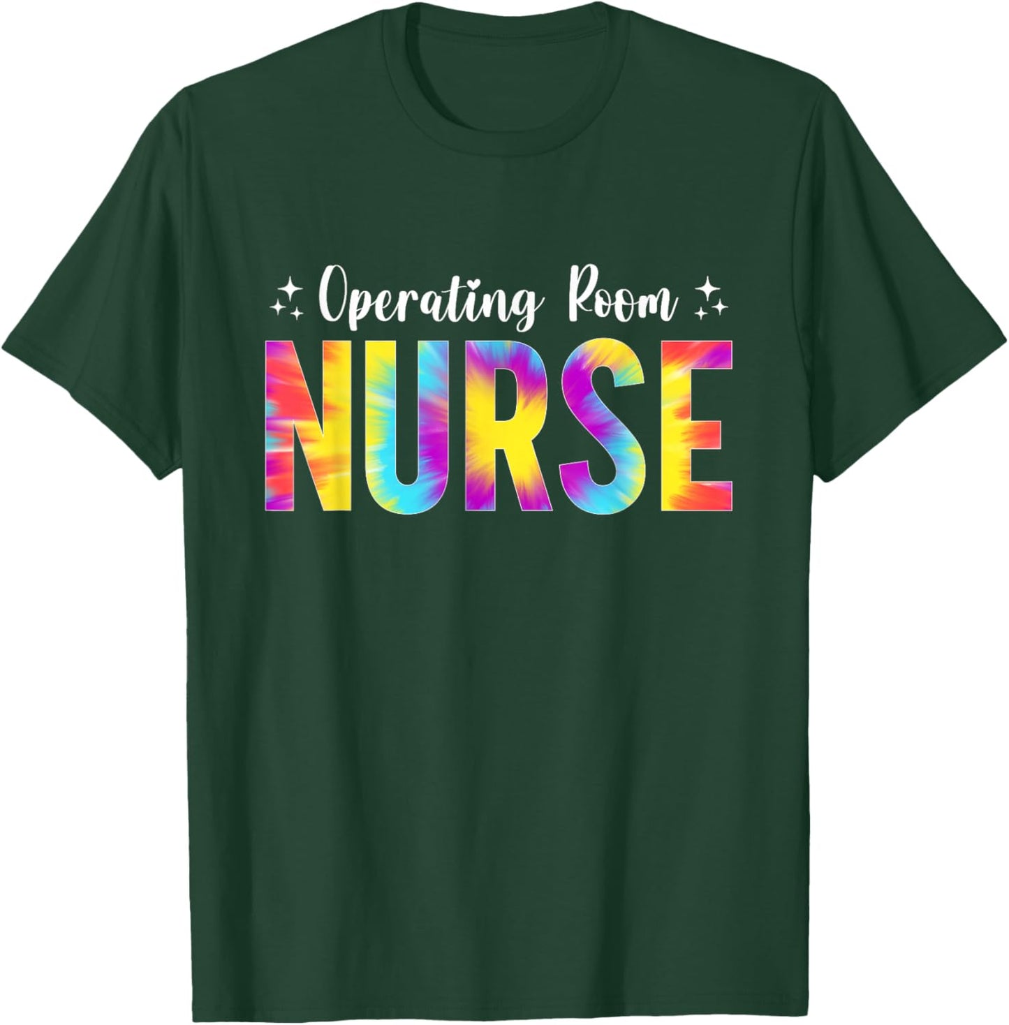 Operating Room Nurse Nursing OR Nurse Tie Dye Men T-Shirt - T-Shirt | Forest