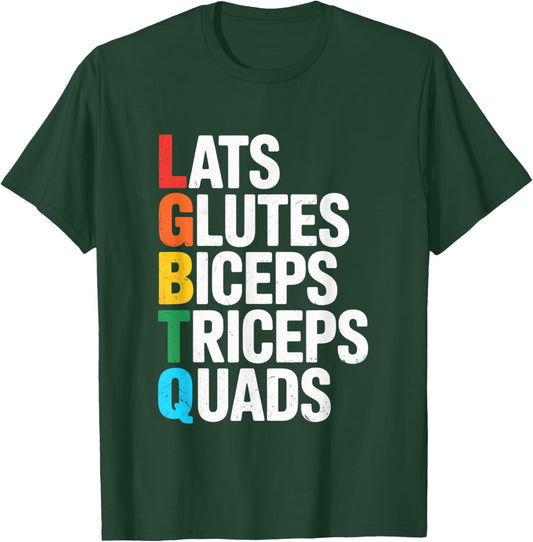 Lats Glutes Biceps Triceps Quads Funny LGBTQ Gym Gay Pride T-Shirt - T-Shirt | Forest