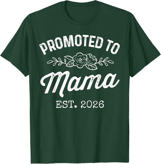 Promoted to Mama Est 2026 Vintage First Time Mom to Be T-Shirt - T-Shirt | Forest