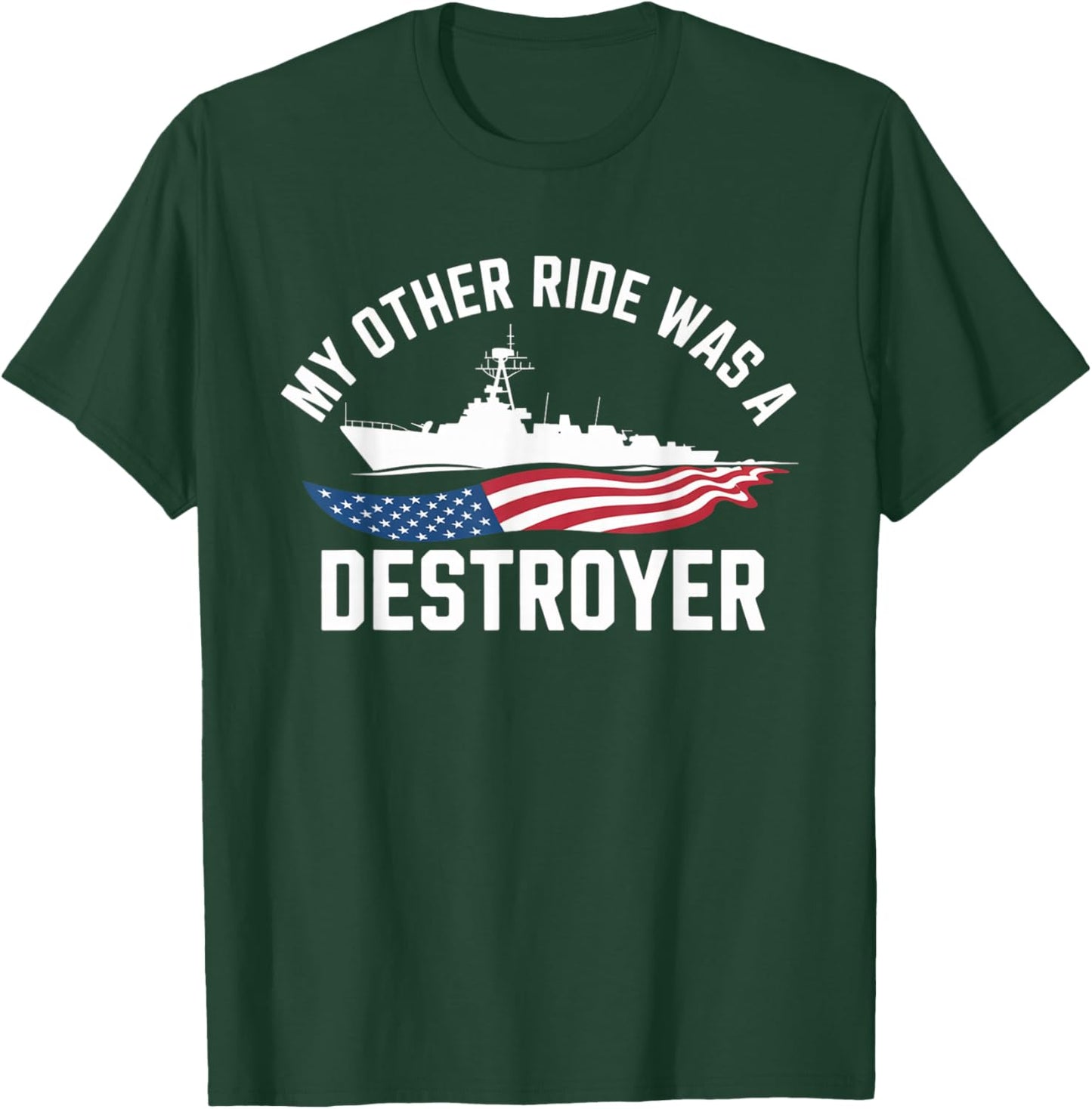 My Other Ride was a Destroyer Humor Ship T-Shirt - T-Shirt | Forest