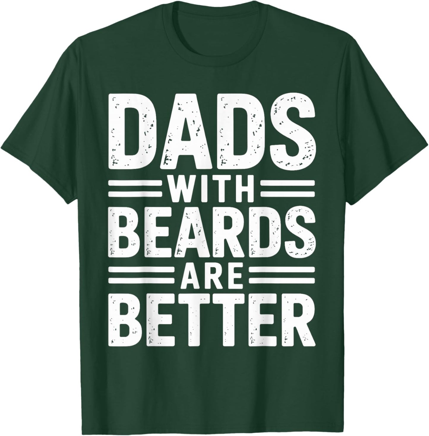 Dads with Beards are Better Fatherhood Facial Hair Retro T-Shirt - T-Shirt | Forest