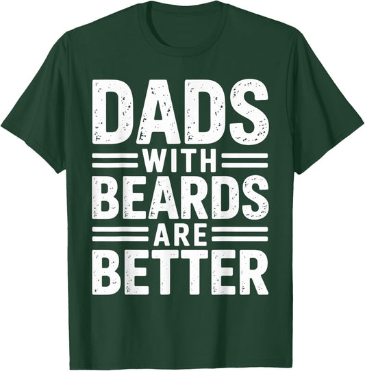 Dads with Beards are Better Fatherhood Facial Hair Retro T-Shirt - T-Shirt | Forest