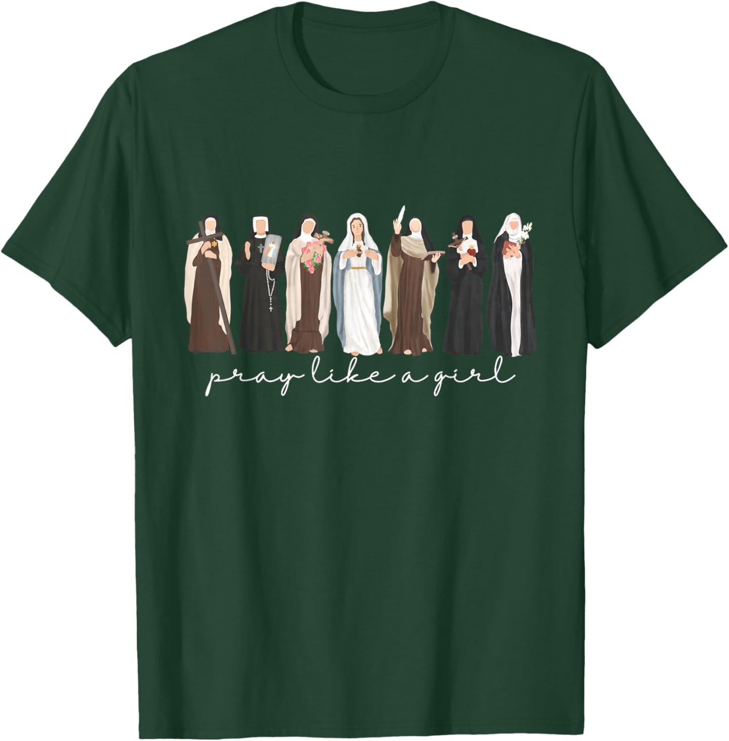 Pray Like A Girl Catholic Christian Faith Based Men Women T-Shirt - T-Shirt | Forest
