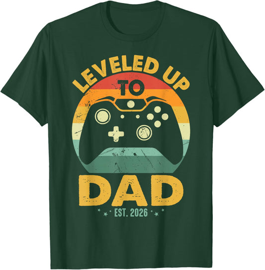 I Leveled Up to Dad Est. 2026 Promoted to Daddy New Father T-Shirt - T-Shirt | Forest