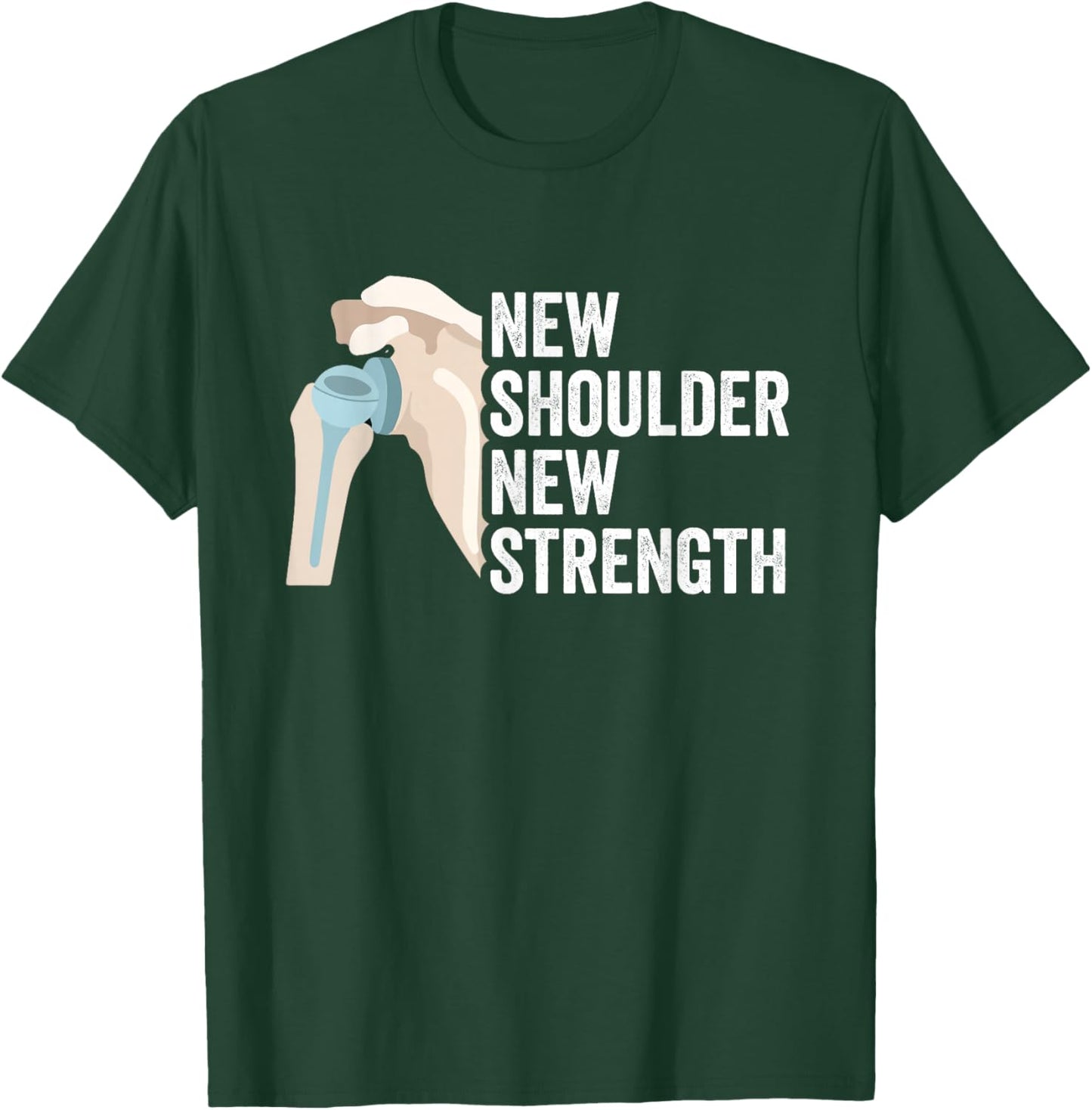 Shoulder Recovery Replacement Shoulder Surgery T-Shirt - T-Shirt | Forest