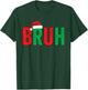 Merry Christmas Bruh Funny Santa Claus Retro Men Women Kids T-Shirt - T-Shirt | Forest