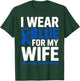 I Wear Blue for My Wife Colon Cancer Awareness Month Ribbon T-Shirt - T-Shirt | Forest