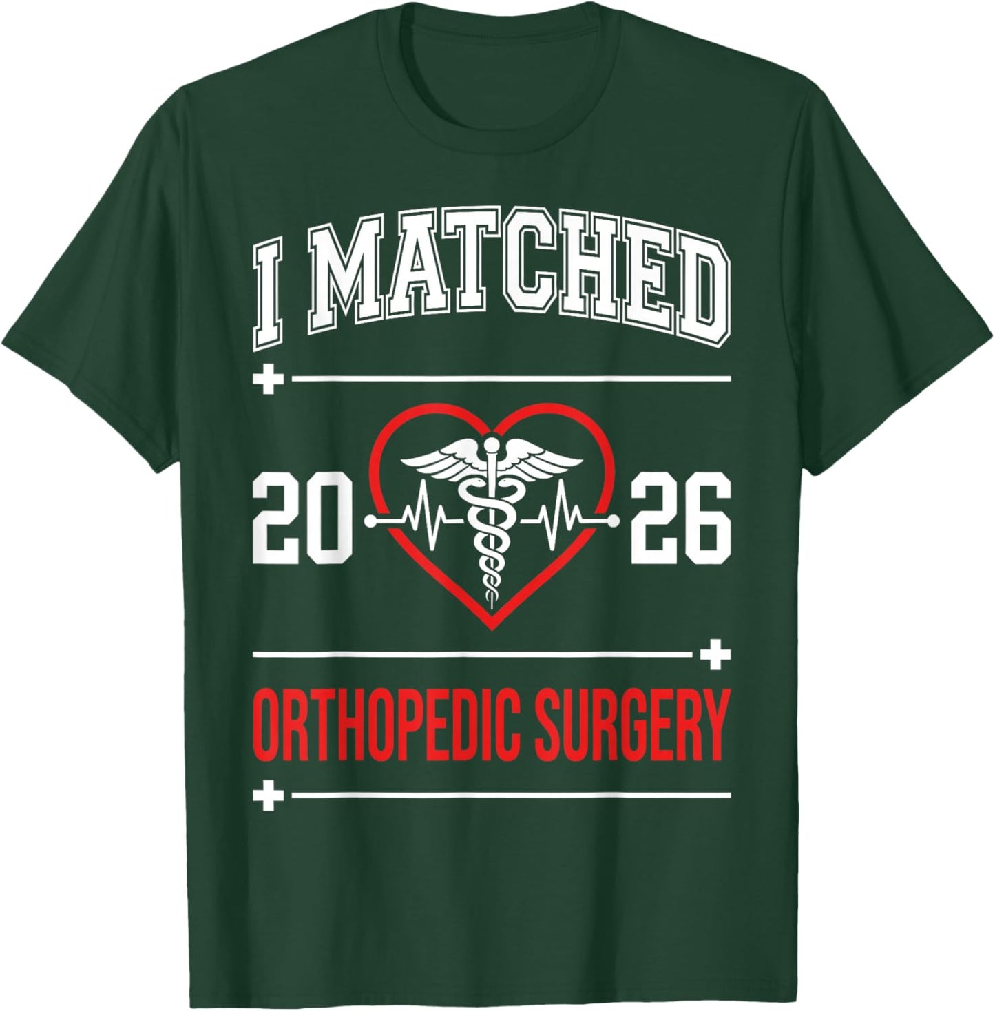 I Matched 2026 Orthopedic Surgery Residency Match Day Doctor T-Shirt - T-Shirt | Forest