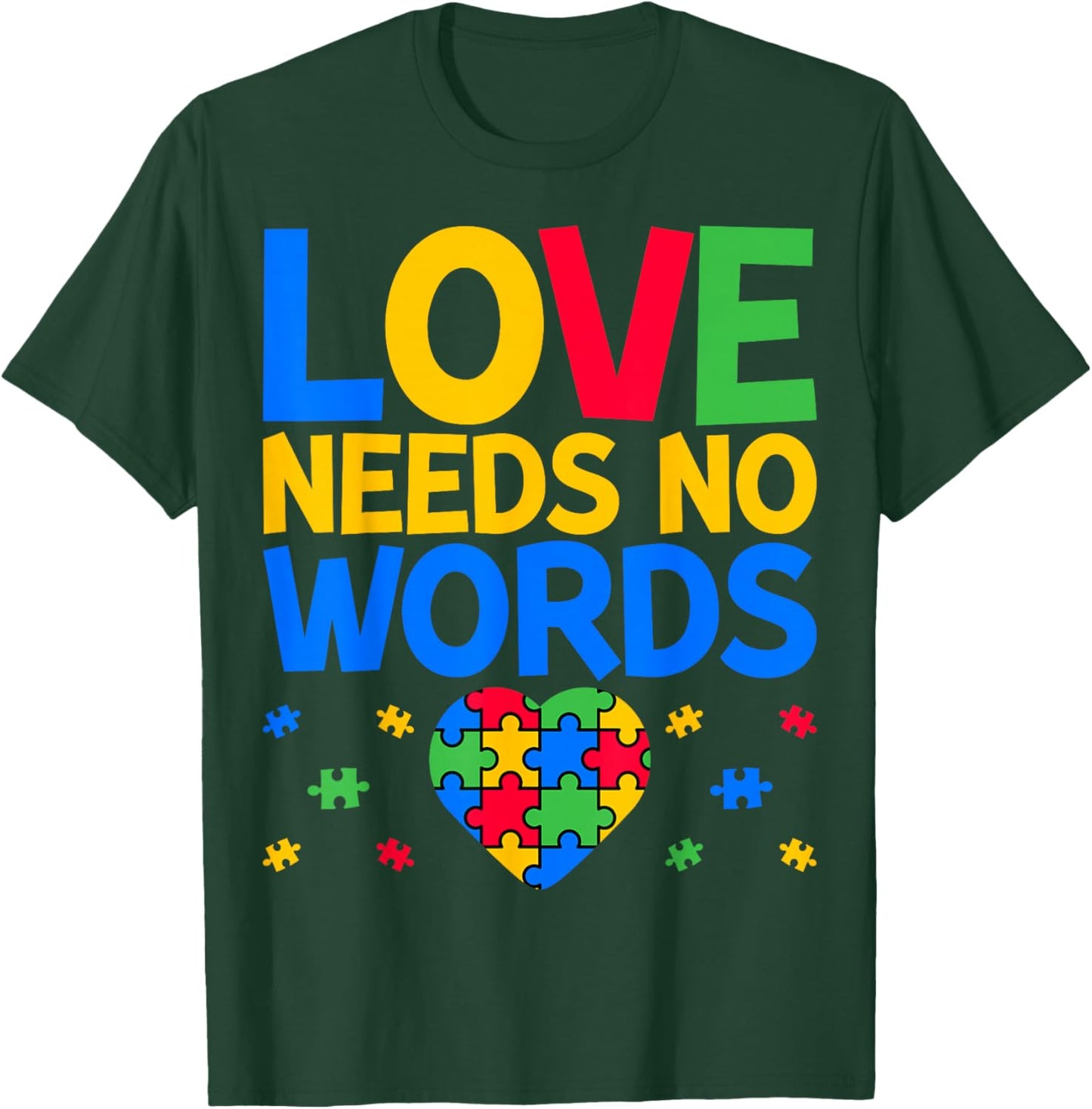 Love Needs No Words - SPED Teacher Special Education T-Shirt - T-Shirt | Forest