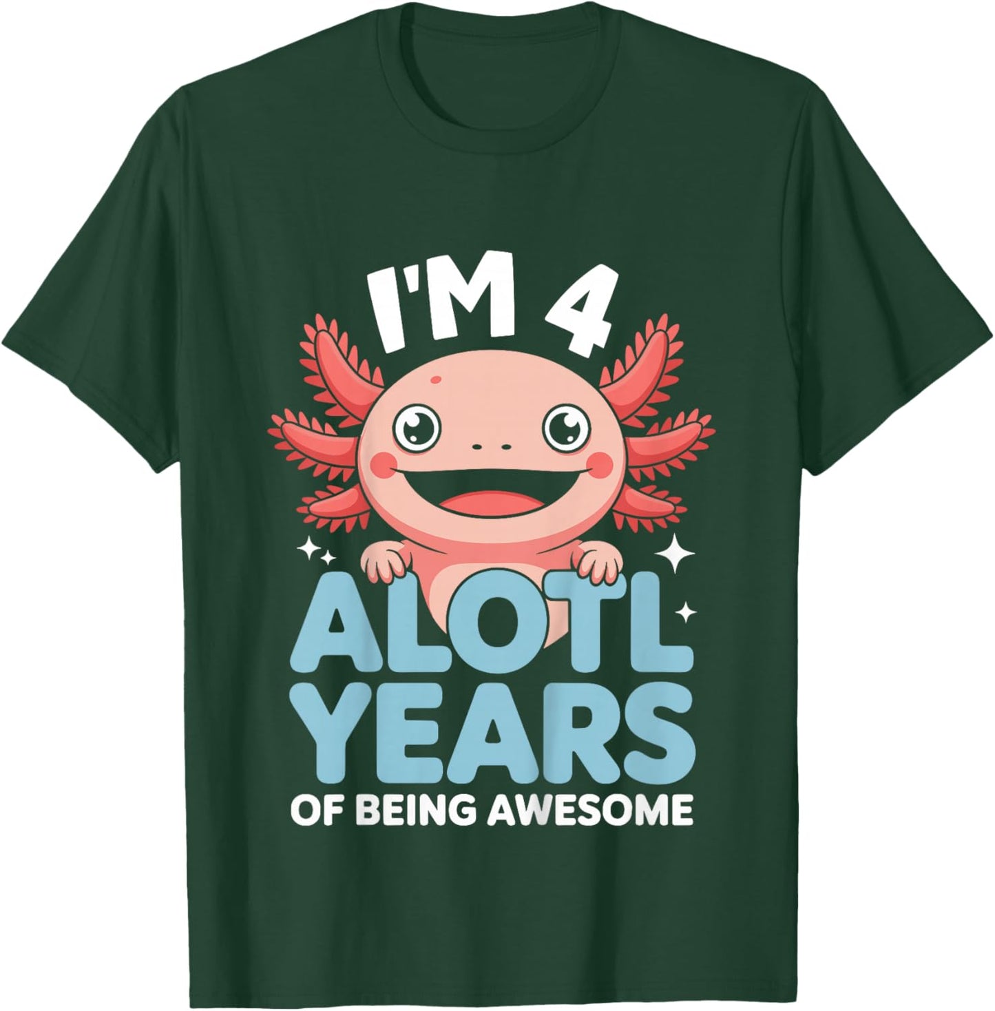 Kids 4th Birthday I’m 4 Alotl Years Awesome Girl Boy T-Shirt - T-Shirt | Forest