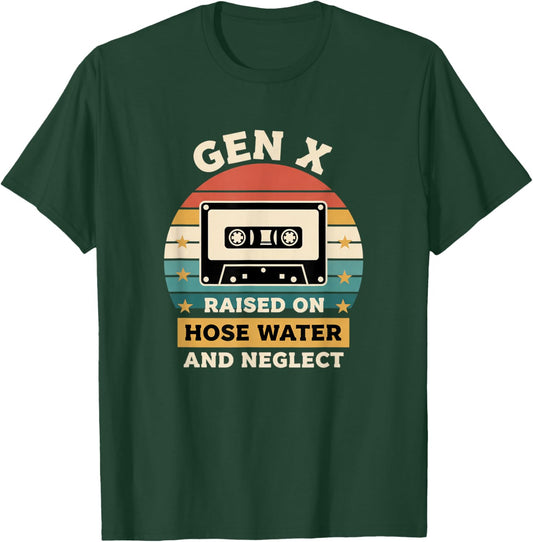 Gen X Raised On Hose Water and Neglect Retro Cassette Nostl T-Shirt - T-Shirt | Forest