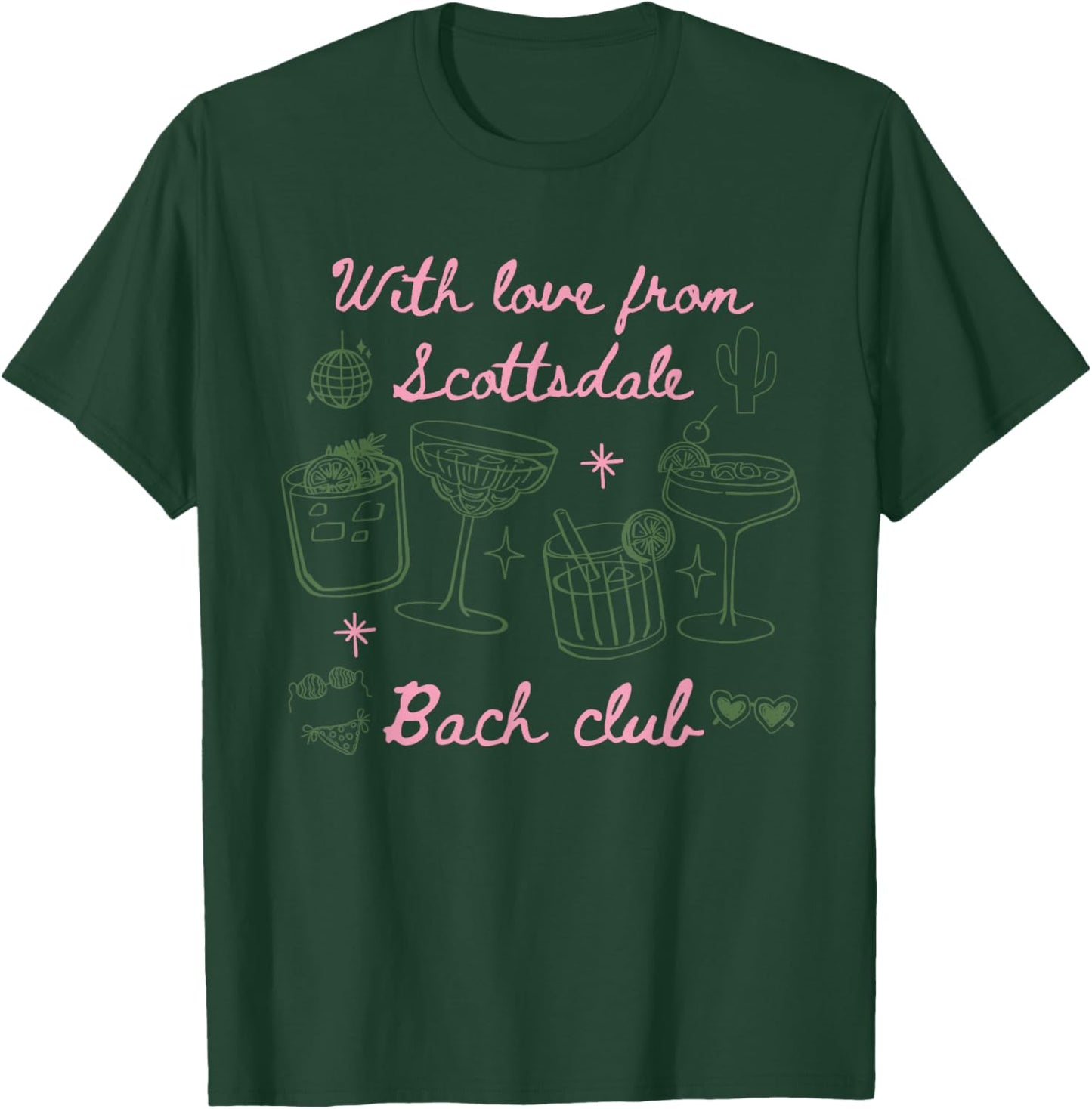 with Love from Scottsdale Bach Club Bachelorette Party T-Shirt - T-Shirt | Forest