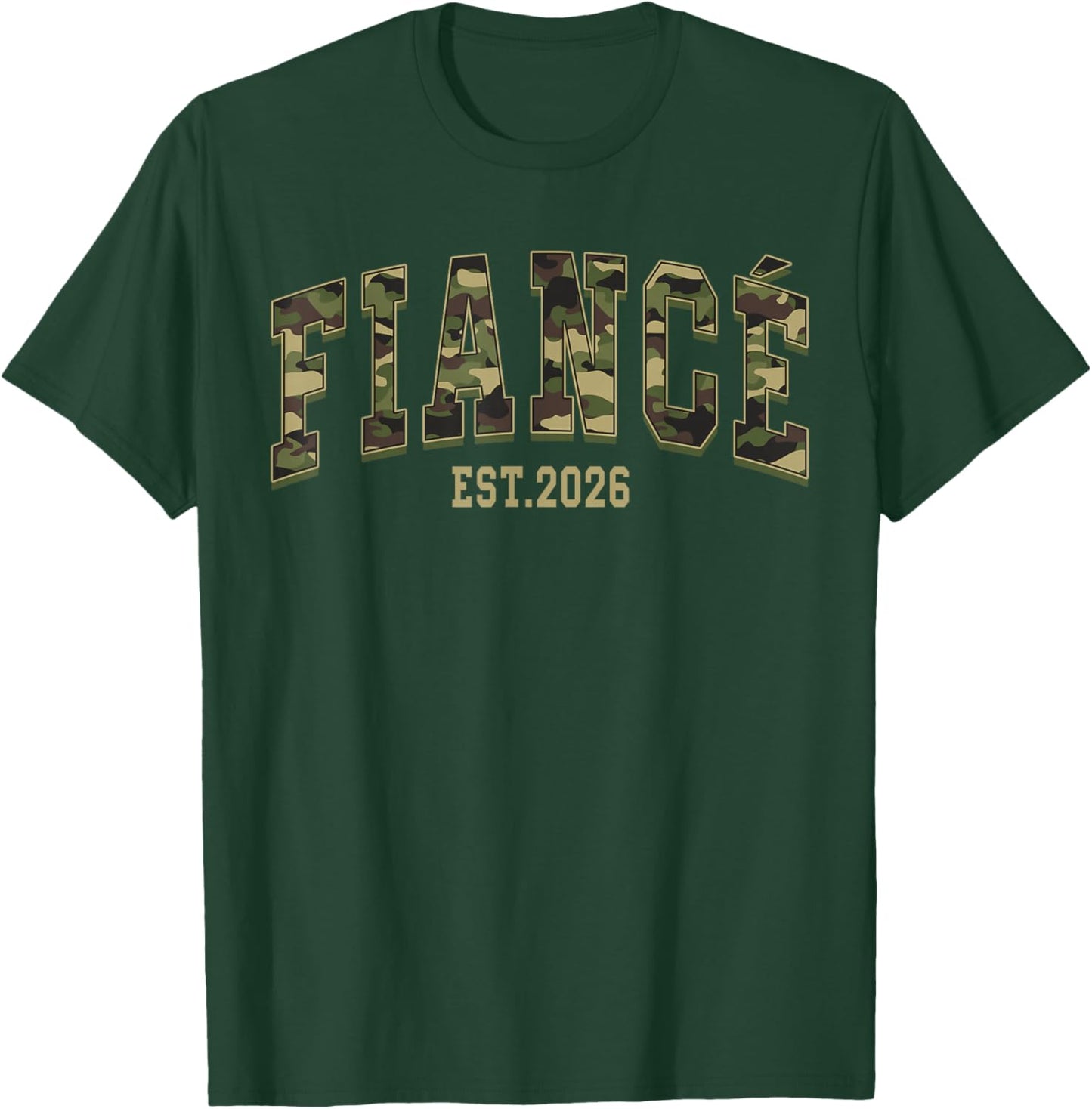 Fiance Est. 2026 Camo Camouflage Couples Matching Valentine T-Shirt - T-Shirt | Forest