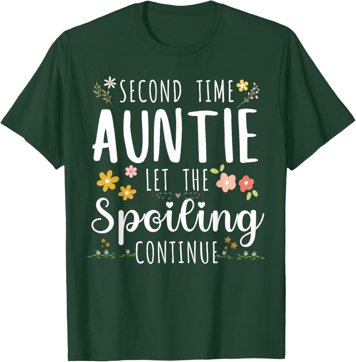 Second Time Aunt Let The Spoiling Continue 2nd Baby Gifts T-Shirt - T-Shirt | Forest