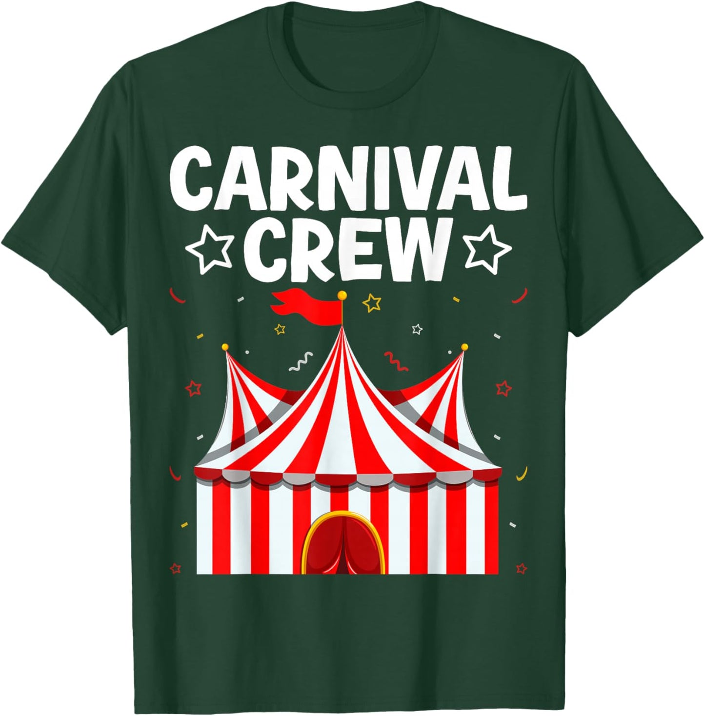 Carnival Crew Circus Tent Festival Fun Team T-Shirt - T-Shirt | Forest