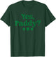 Yes Paddy St Patricks Day Irish Baby Shamrock Clover Women T-Shirt - T-Shirt | Forest
