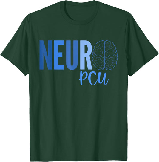 Neuro PCU Nurse Anatomy Brain Progressive Care Unit CVICU T-Shirt - T-Shirt | Forest