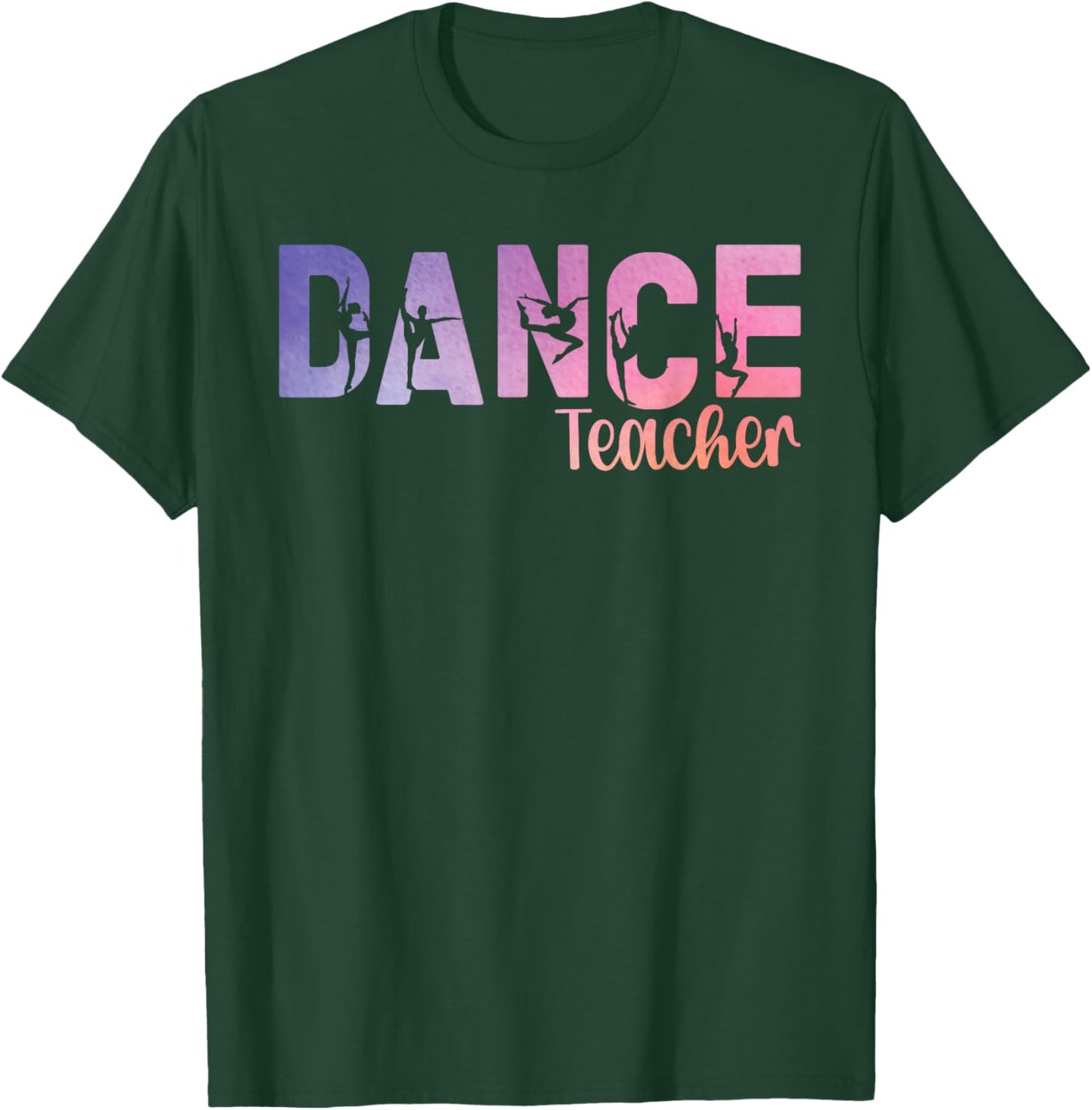 Dance Teacher Dancing Teacher Best Dance Instructor T-Shirt - T-Shirt | Forest