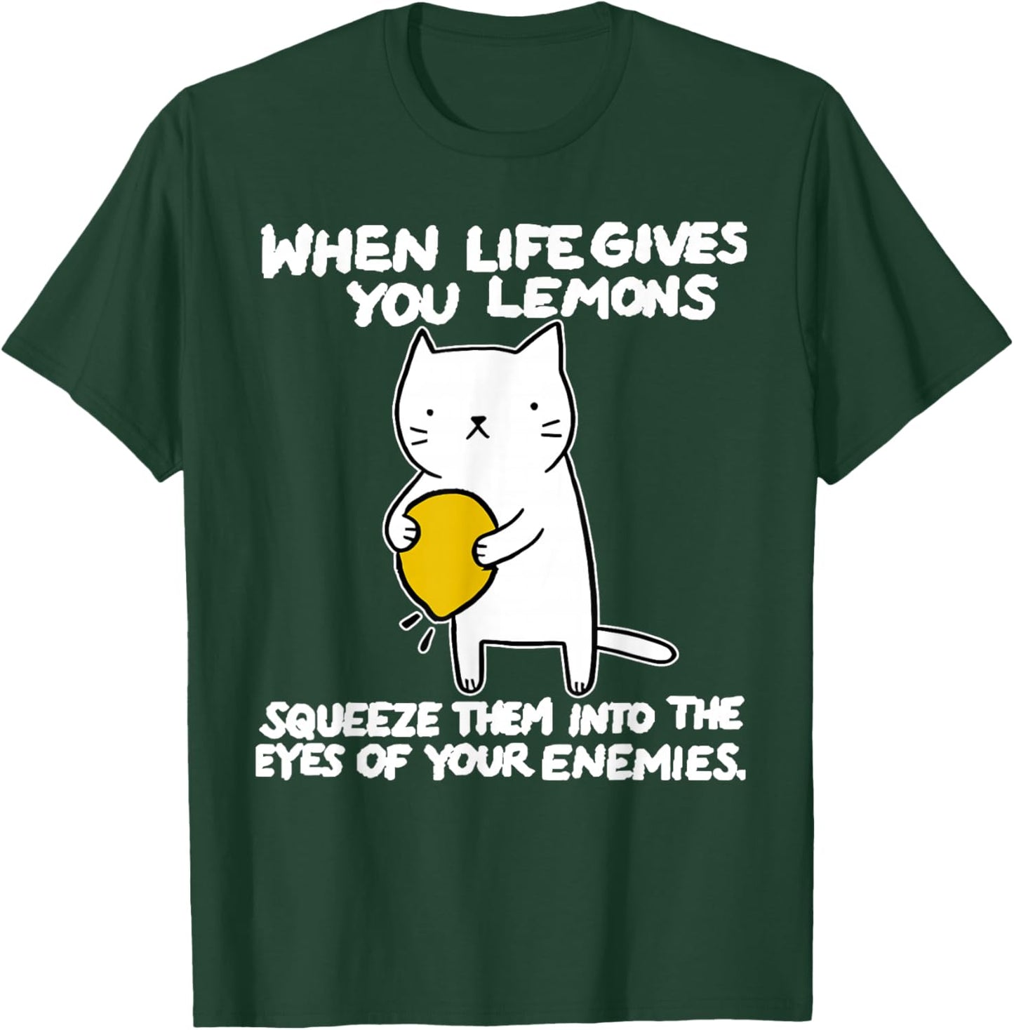 When Life Gives You Lemons Squeeze Them Into The Eye Cat Art T-Shirt - T-Shirt | Forest